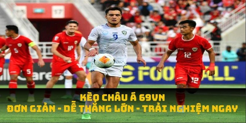 Kèo Châu Á 69VN